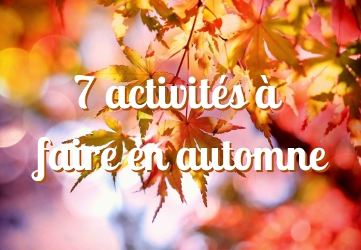 7 activités à faire en automne